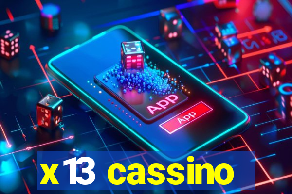 x13 cassino